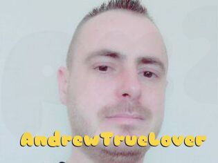 AndrewTrueLover