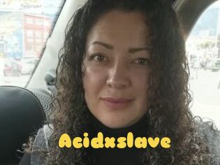Acidxslave