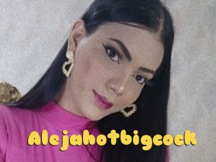 Alejahotbigcock