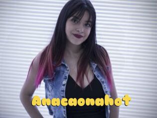 Anacaonahot