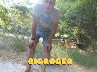 BIGROGER