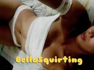BellaSquirting