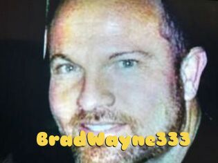 BradWayne333