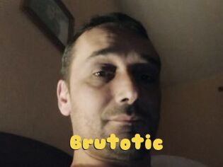 Brutotic