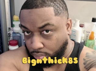 Bignthick85