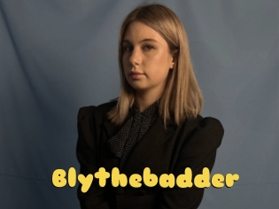 Blythebadder