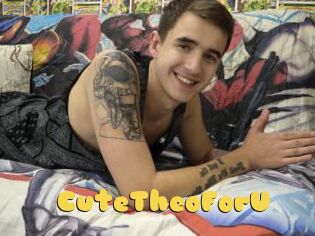 CuteTheoForU