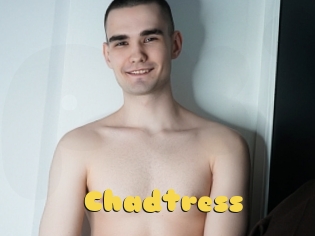 Chadtress