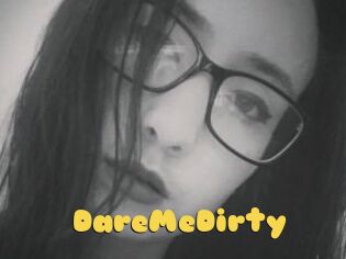 DareMeDirty