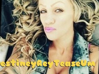 DestineyRey_TeaseUm