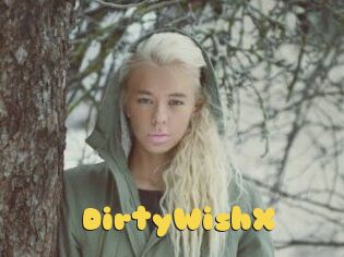 DirtyWishX