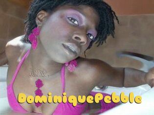 DominiquePebble