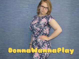 DonnaWannaPlay
