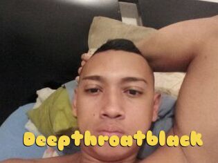 Deepthroatblack