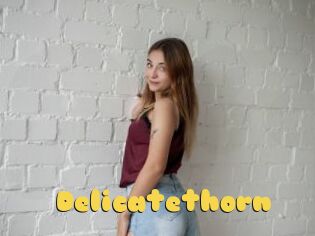 Delicatethorn