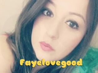 Fayelovegood