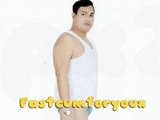 Fastcumforyoux