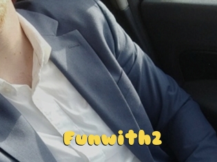 Funwith2