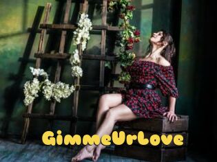 GimmeUrLove