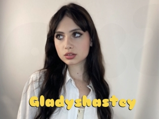 Gladyshastey