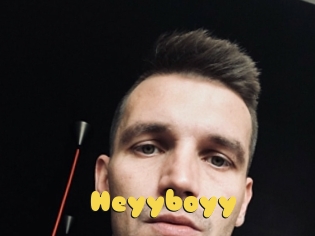 Heyyboyy