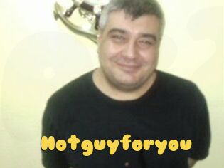 Hotguyforyou