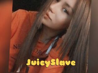 JuicySlave
