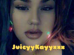JuicyyKayyxxx
