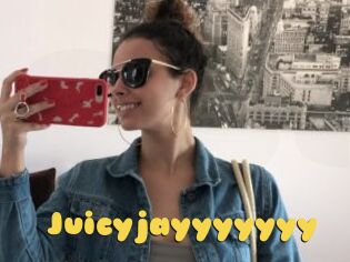 Juicyjayyyyyyy