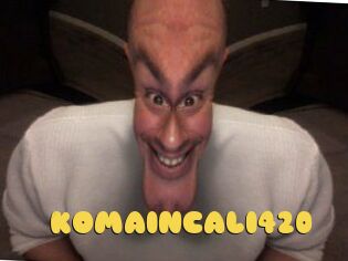 KOMAINCALI420
