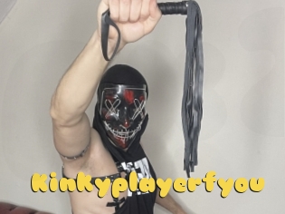 Kinkyplayerfyou
