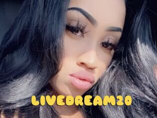 LIVEDREAM20
