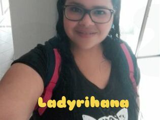 Ladyrihana