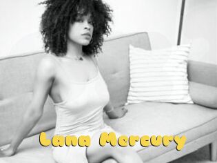 Lana_Mercury