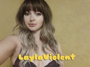 LaylaViolent