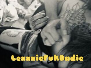 LexxxieFukDadie