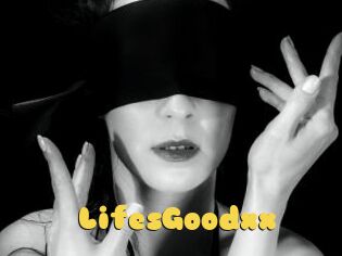 LifesGoodxx