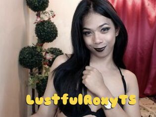 LustfulRoxyTS