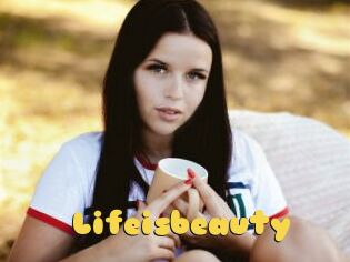 Lifeisbeauty