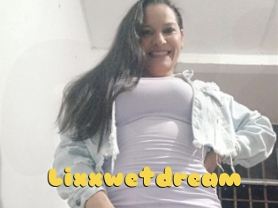 Lixxwetdream