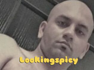 Lookingspicy