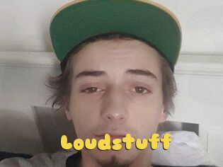 Loudstuff