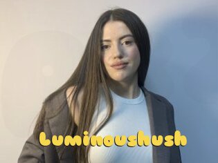 Luminoushush