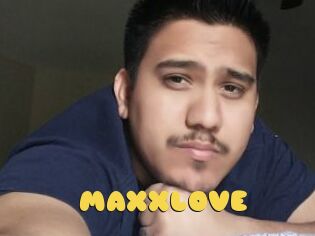 MAXXLOVE