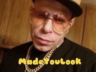 MadeYouLook