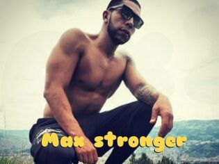 Max_stronger
