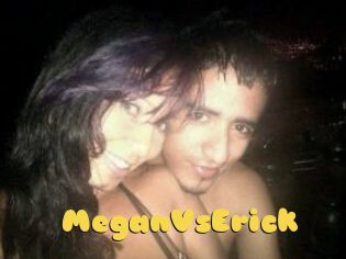 MeganVsErick