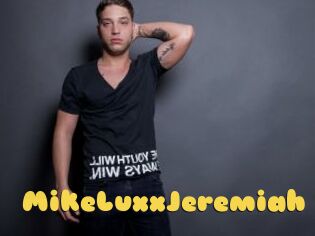 MikeLuxxJeremiah