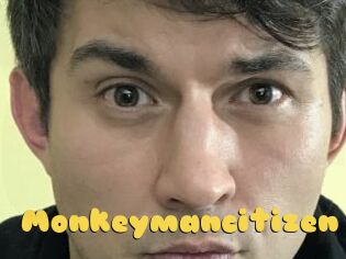 Monkeymancitizen