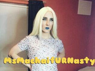 MsMachaifURNasty